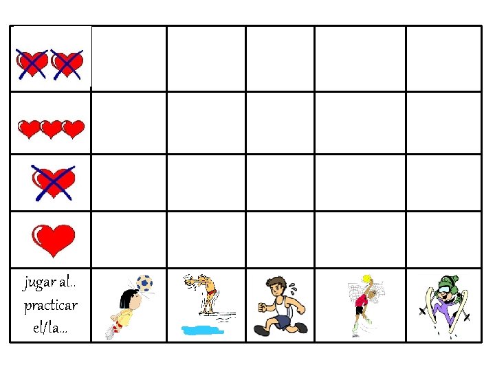 jugar al. . practicar el/la… 