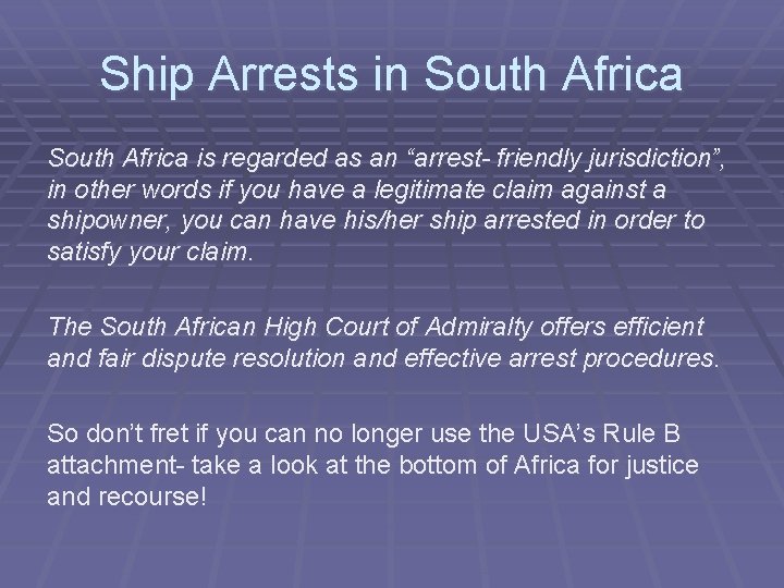 Ship Arrest in South Africa The very basics