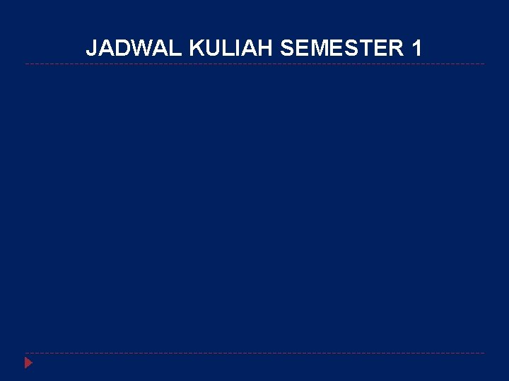 JADWAL KULIAH SEMESTER 1 
