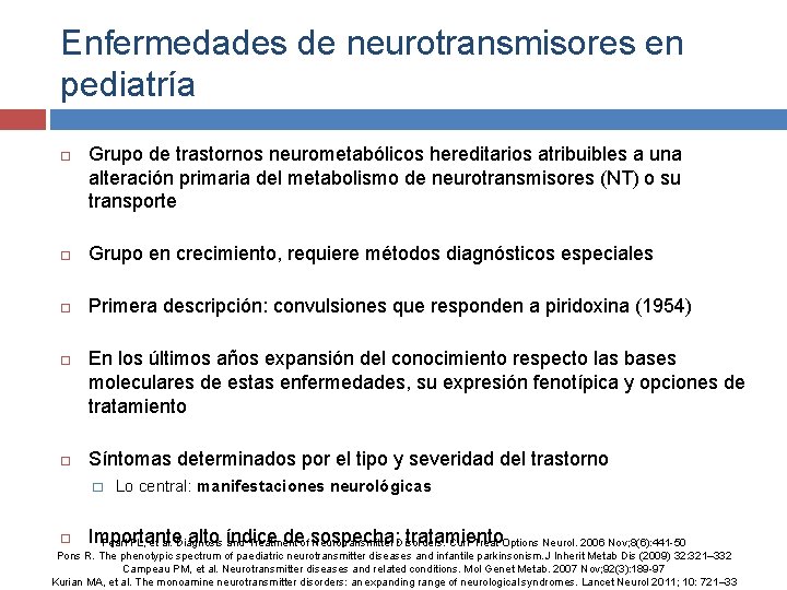 Enfermedades de neurotransmisores en pediatría Grupo de trastornos neurometabólicos hereditarios atribuibles a una alteración