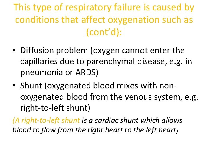 This type of respiratory failure is caused by conditions that affect oxygenation such as