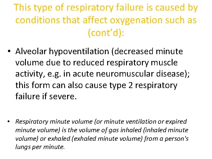 This type of respiratory failure is caused by conditions that affect oxygenation such as
