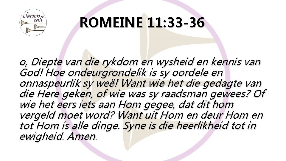ROMEINE 11: 33 -36 o, Diepte van die rykdom en wysheid en kennis van