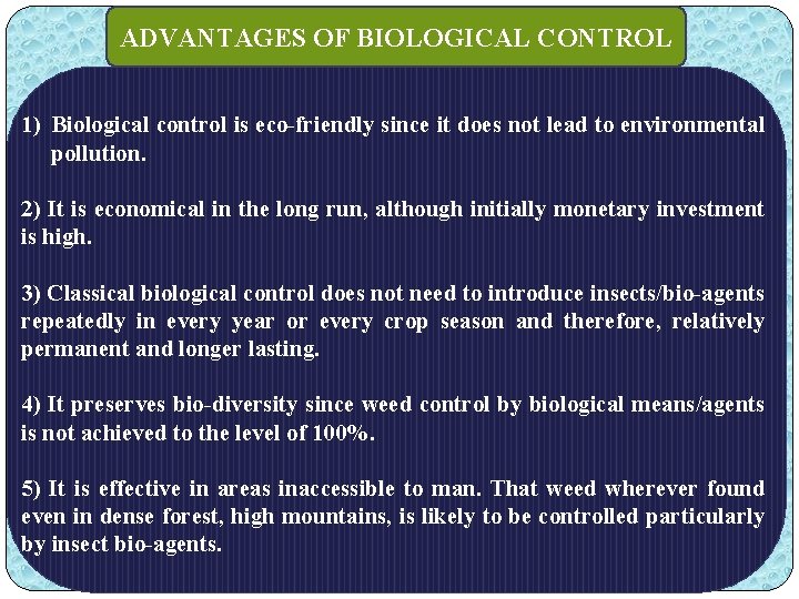 ADVANTAGES OF BIOLOGICAL CONTROL 1) Biological control is eco-friendly since it does not lead