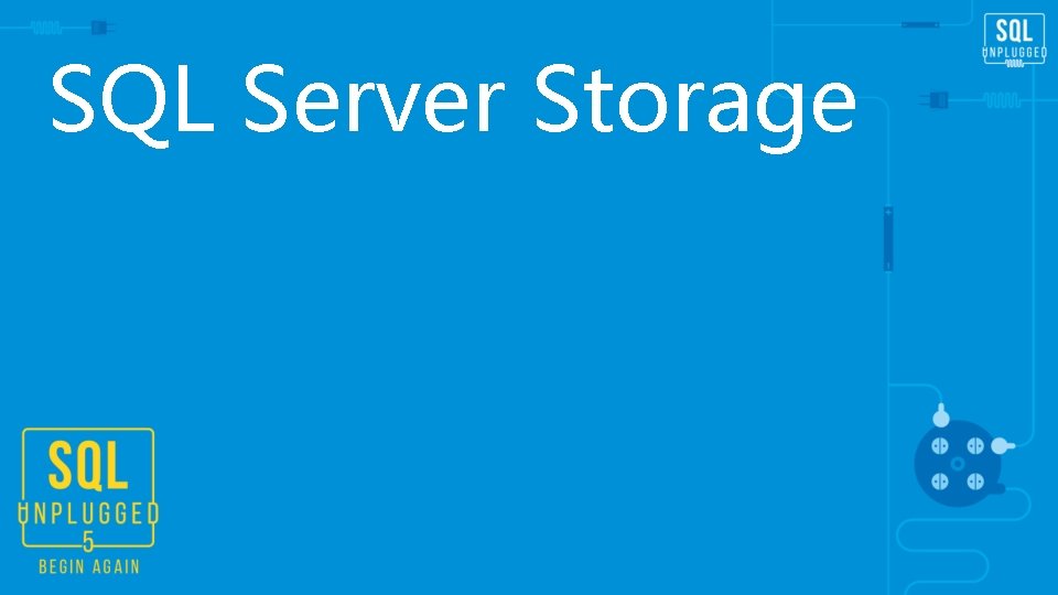 SQL Server Storage SQL Server Storage