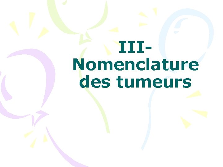 IIINomenclature des tumeurs 