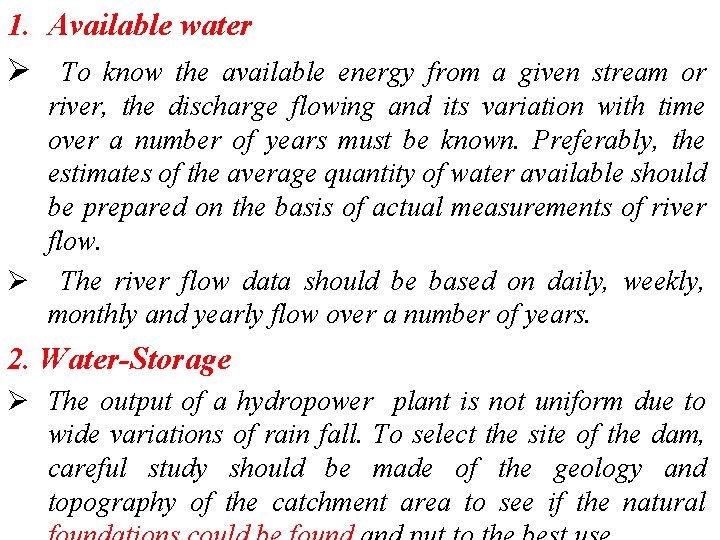 1. Available water Ø To know the available energy from a given stream or