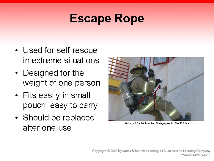 Escape Rope • Used for self-rescue in extreme situations • Designed for the weight Escape Rope • Used for self-rescue in extreme situations • Designed for the weight