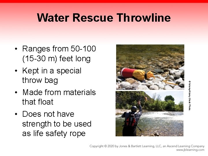 Water Rescue Throwline © fotomy/Alamy Stock Photo. • Ranges from 50 -100 (15 -30 Water Rescue Throwline © fotomy/Alamy Stock Photo. • Ranges from 50 -100 (15 -30