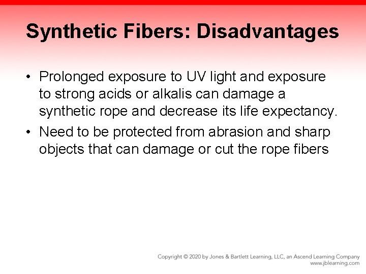 Synthetic Fibers: Disadvantages • Prolonged exposure to UV light and exposure to strong acids Synthetic Fibers: Disadvantages • Prolonged exposure to UV light and exposure to strong acids