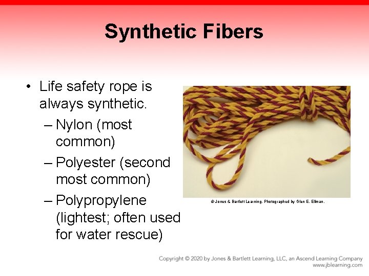 Synthetic Fibers • Life safety rope is always synthetic. – Nylon (most common) – Synthetic Fibers • Life safety rope is always synthetic. – Nylon (most common) –