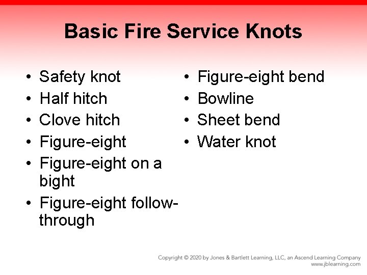 Basic Fire Service Knots • • • Safety knot Half hitch Clove hitch Figure-eight Basic Fire Service Knots • • • Safety knot Half hitch Clove hitch Figure-eight