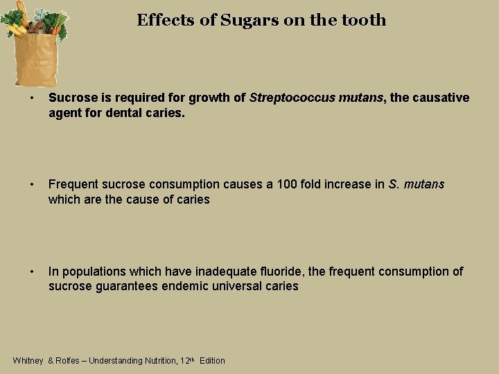 Effects of Sugars on the tooth • Sucrose is required for growth of Streptococcus