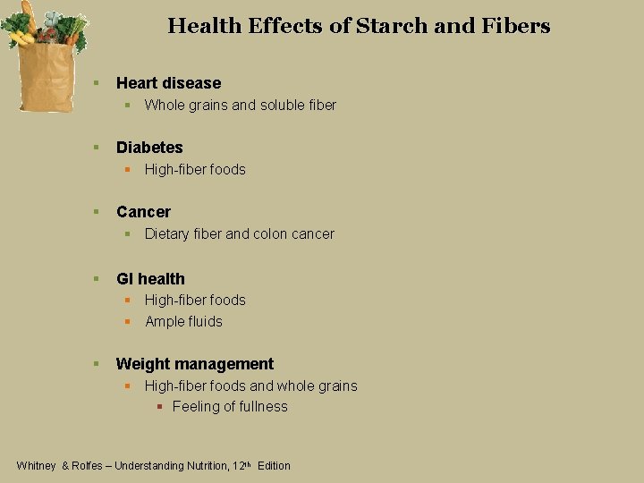 Health Effects of Starch and Fibers § Heart disease § Whole grains and soluble