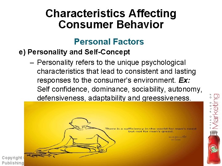 Characteristics Affecting Consumer Behavior Personal Factors e) Personality and Self-Concept – Personality refers to
