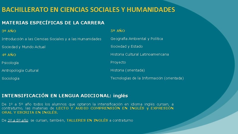 BACHILLERATO EN CIENCIAS SOCIALES Y HUMANIDADES MATERIAS ESPECÍFICAS DE LA CARRERA 3º AÑO 5º