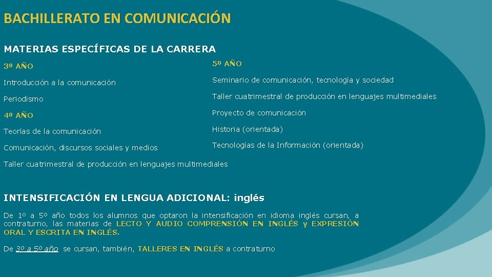 BACHILLERATO EN COMUNICACIÓN MATERIAS ESPECÍFICAS DE LA CARRERA 3º AÑO 5º AÑO Introducción a