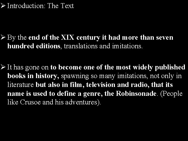 Ø Introduction: The Text Ø By the end of the XIX century it had