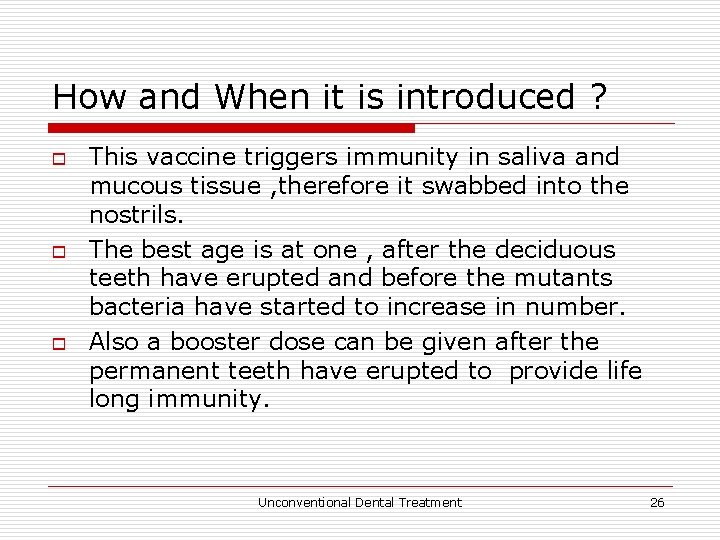 How and When it is introduced ? o o o This vaccine triggers immunity