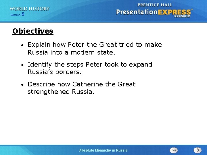 Section 5 Objectives • Explain how Peter the Great tried to make Russia into