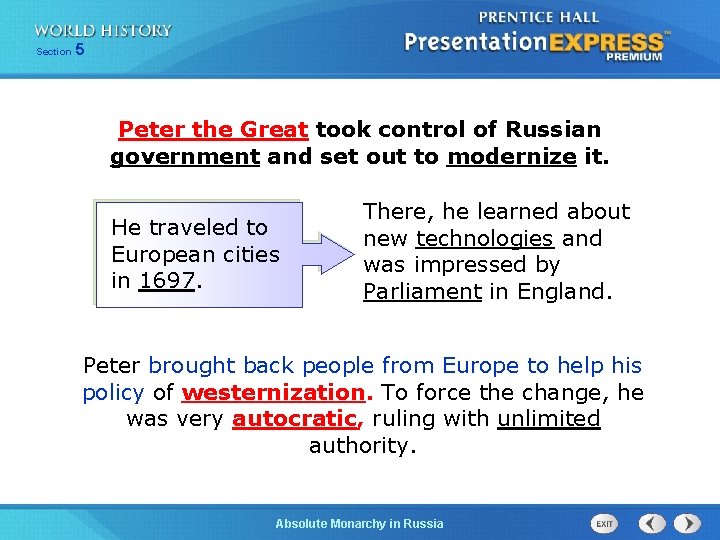 Section 5 Peter the Great took control of Russian government and set out to