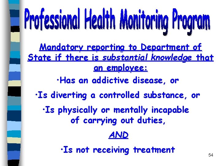 Mandatory reporting to Department of State if there is substantial knowledge that an employee: