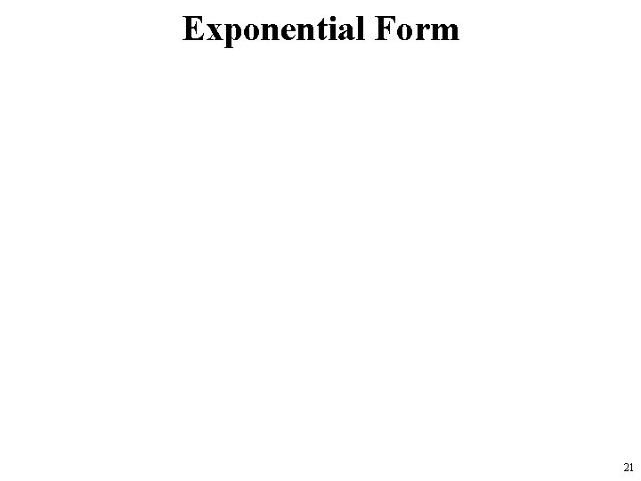 Exponential Form 21 