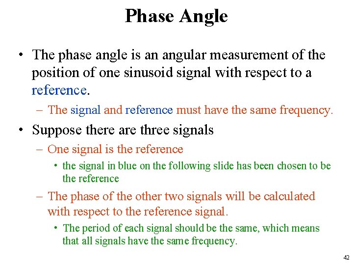 Phase Angle • The phase angle is an angular measurement of the position of