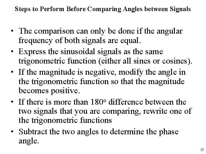 Steps to Perform Before Comparing Angles between Signals • The comparison can only be