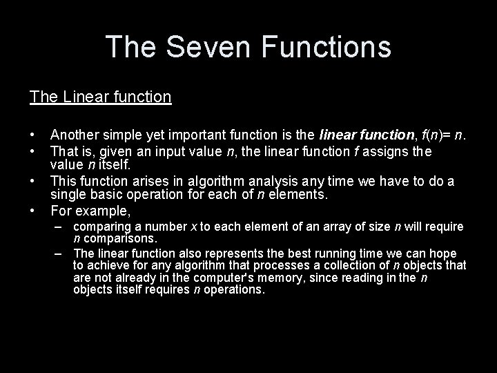 The Seven Functions The Linear function • • Another simple yet important function is