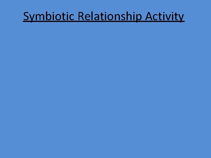 Symbiotic Relationship Activity 