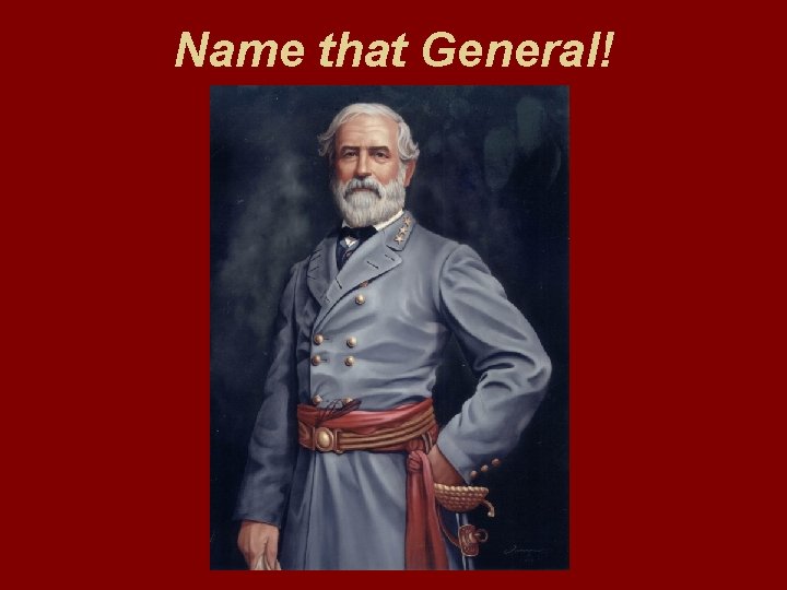 Name that General! 