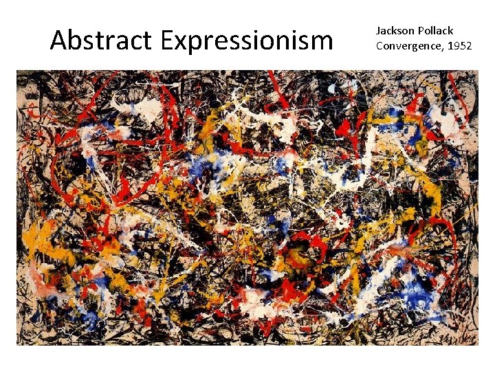 Abstract Expressionism Jackson Pollack Convergence, 1952 