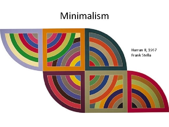 Minimalism Harran II, 1967 Frank Stella 