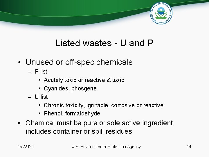 Listed wastes - U and P • Unused or off-spec chemicals – P list