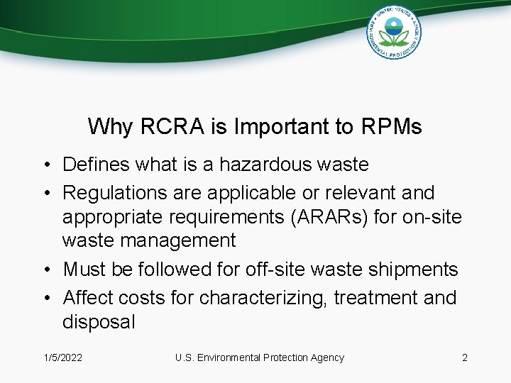 Why RCRA is Important to RPMs • Defines what is a hazardous waste •