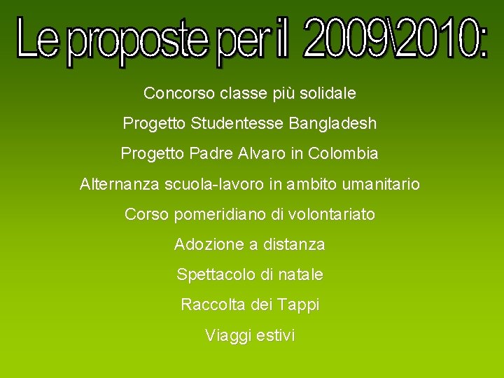 Concorso classe più solidale Progetto Studentesse Bangladesh Progetto Padre Alvaro in Colombia Alternanza scuola-lavoro