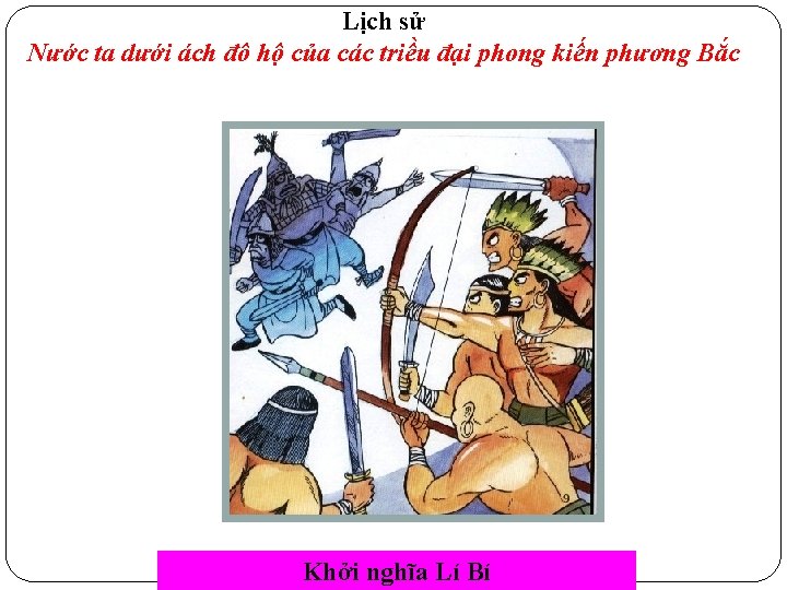 Lịch sử Nước ta dưới ách đô hộ của các triều đại phong kiến