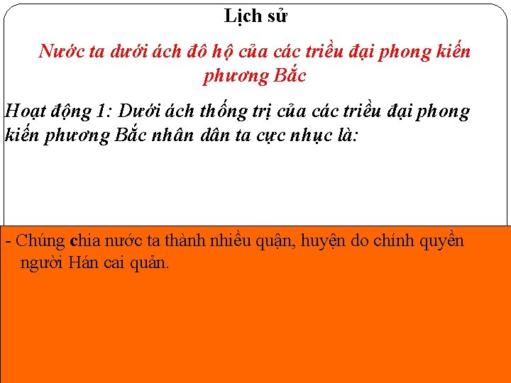 Lịch sử Nước ta dưới ách đô hộ của các triều đại phong kiến