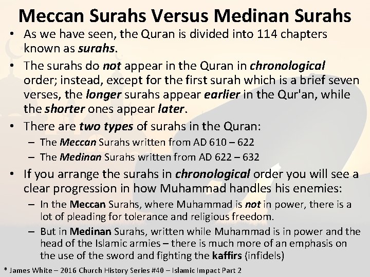 Meccan Surahs Versus Medinan Surahs • As we have seen, the Quran is divided