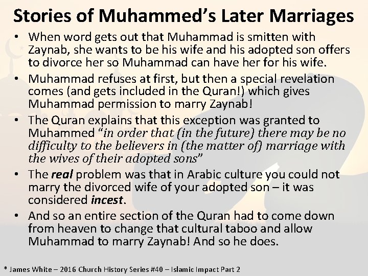 Stories of Muhammed’s Later Marriages • When word gets out that Muhammad is smitten