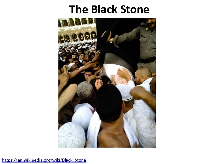 The Black Stone https: //en. wikipedia. org/wiki/Black_Stone 