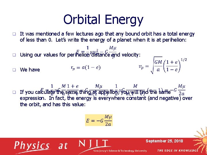 Orbital Energy q It was mentioned a few lectures ago that any bound orbit