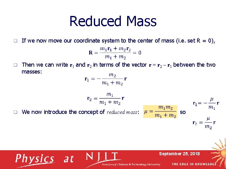 Reduced Mass q If we now move our coordinate system to the center of