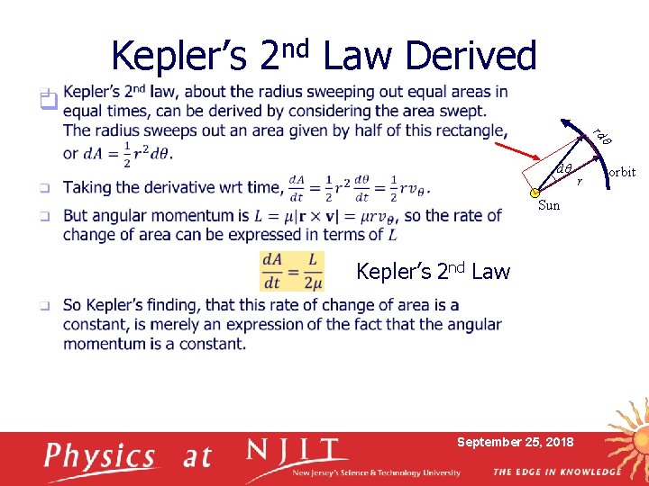 Kepler’s 2 nd Law Derived q rd q dq Sun Kepler’s 2 nd Law