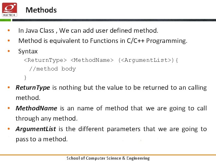 Methods • • • In Java Class , We can add user defined method.