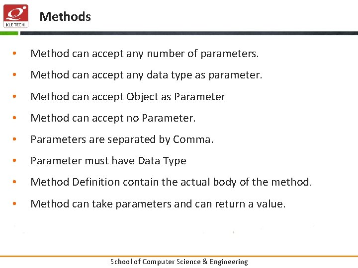 Methods • Method can accept any number of parameters. • Method can accept any
