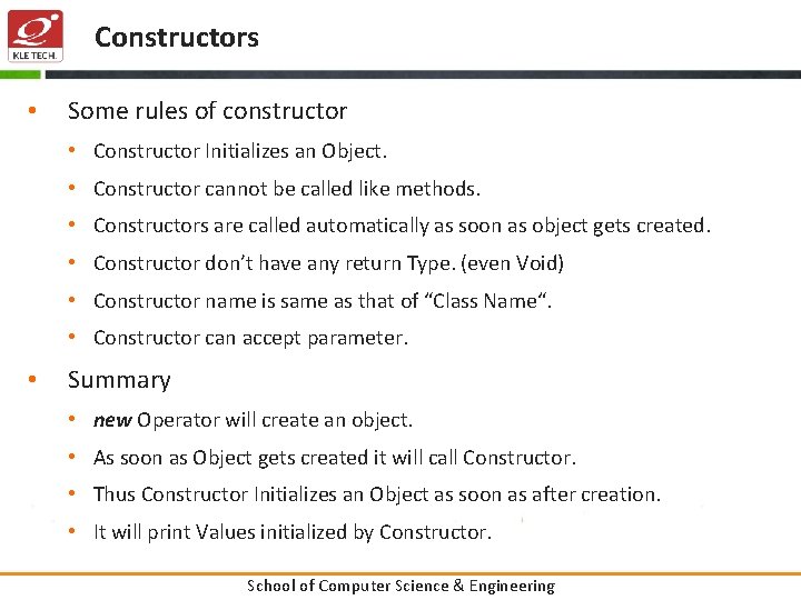 Constructors • Some rules of constructor • Constructor Initializes an Object. • Constructor cannot