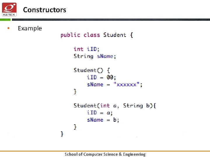 Constructors • Example School of Computer Science & Engineering 