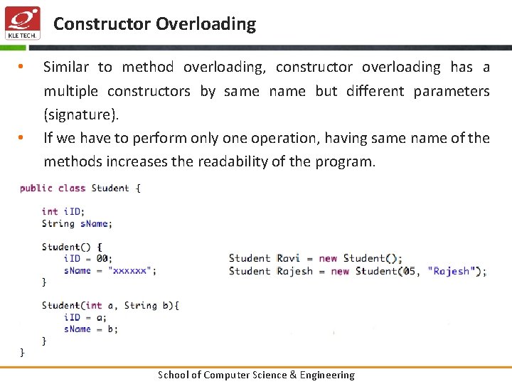 Constructor Overloading • • Similar to method overloading, constructor overloading has a multiple constructors